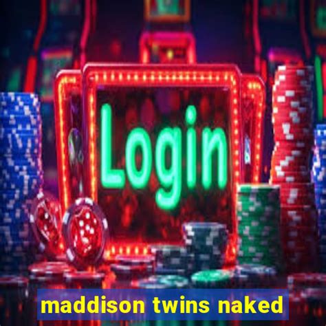 Maddison Twins Nude Videos